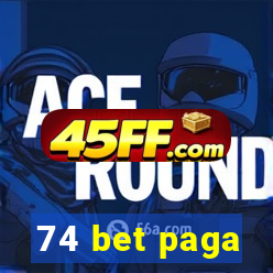 74 bet paga